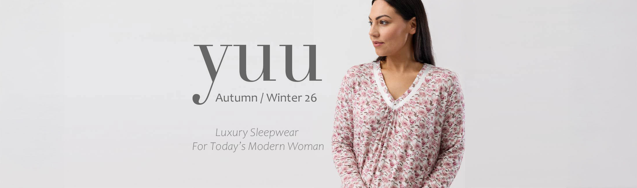 Yuu Autumn / Winter 26 - Luxury Sleepwear for Today's Modern Woman