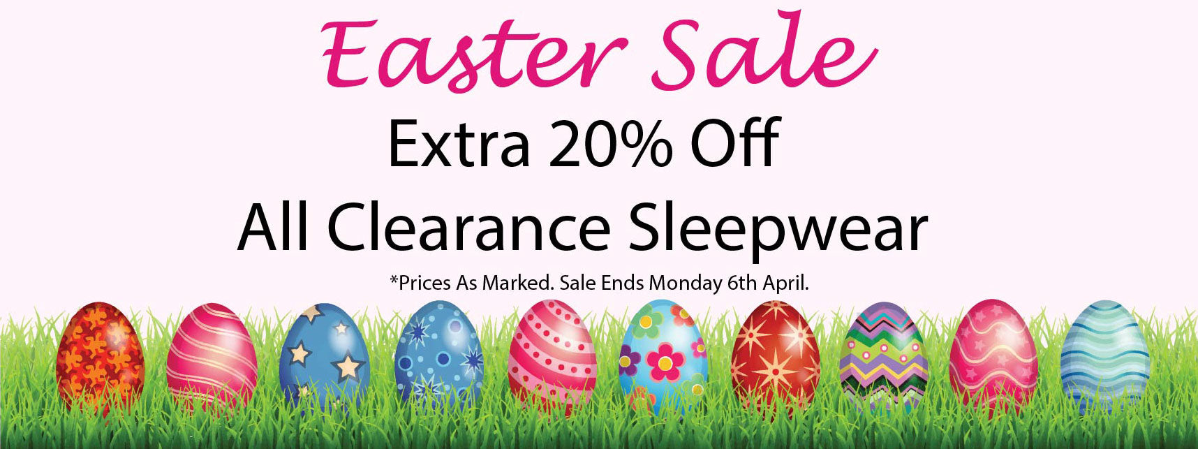 Easter Sale - Extra 20% Off All Clearance Sleepwear