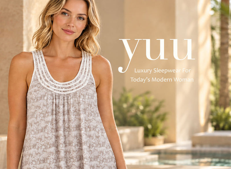 YUU Luxury Sleepwear for today's modern woman 