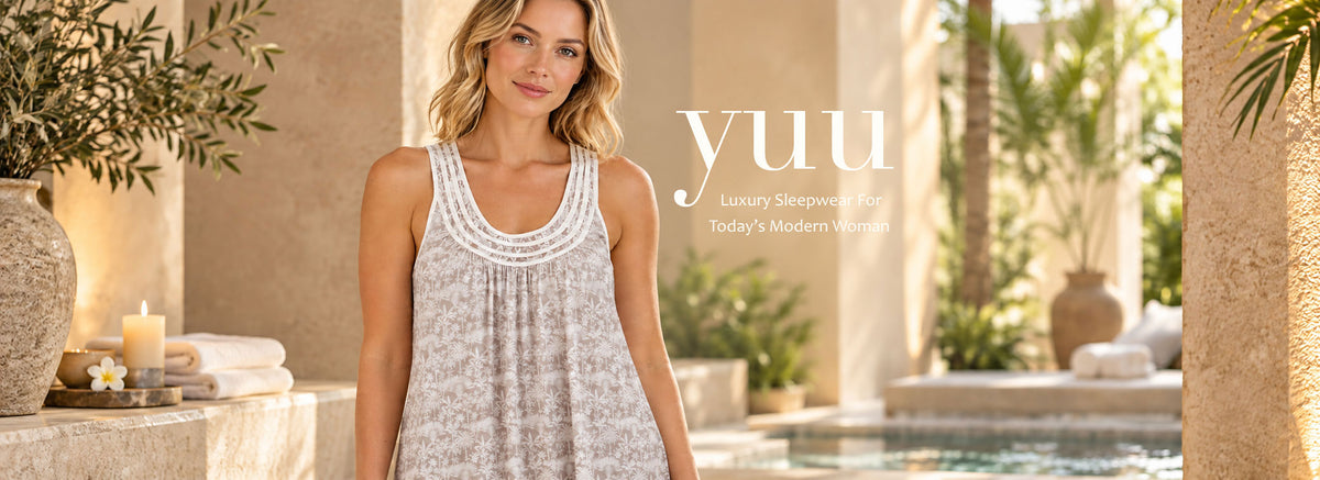 YUU Luxury Sleepwear for today's modern woman 
